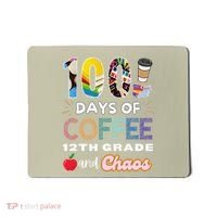 100 Days Of Coffee 12th Grade And Chaos Funny Schoo Teacher Mousepad thumb 0