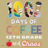 100 Days Of Coffee 12th Grade And Chaos Funny Schoo Teacher Mousepad thumb 1