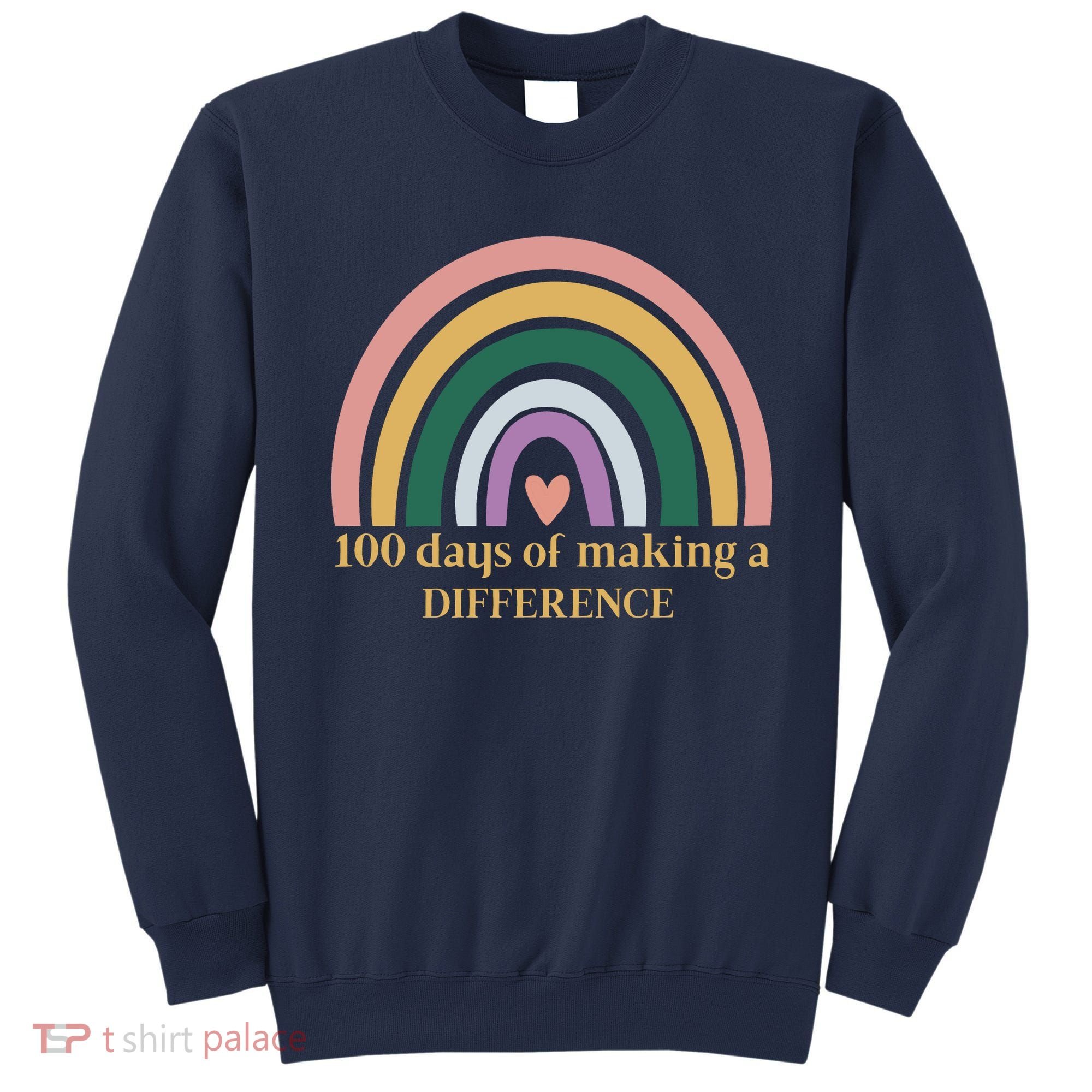 100 Days Of Making A Difference School Rainbow Sweatshirt