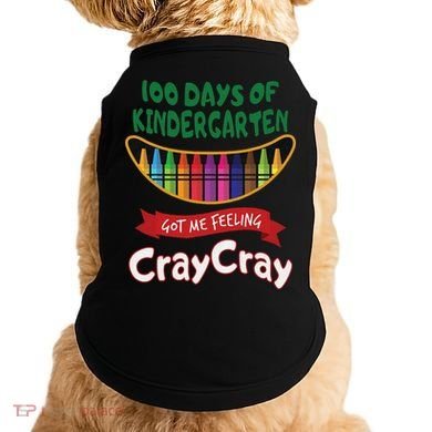 100 Days Of Kindergarten Got Me Feeling Cray Cray Doggie Tank