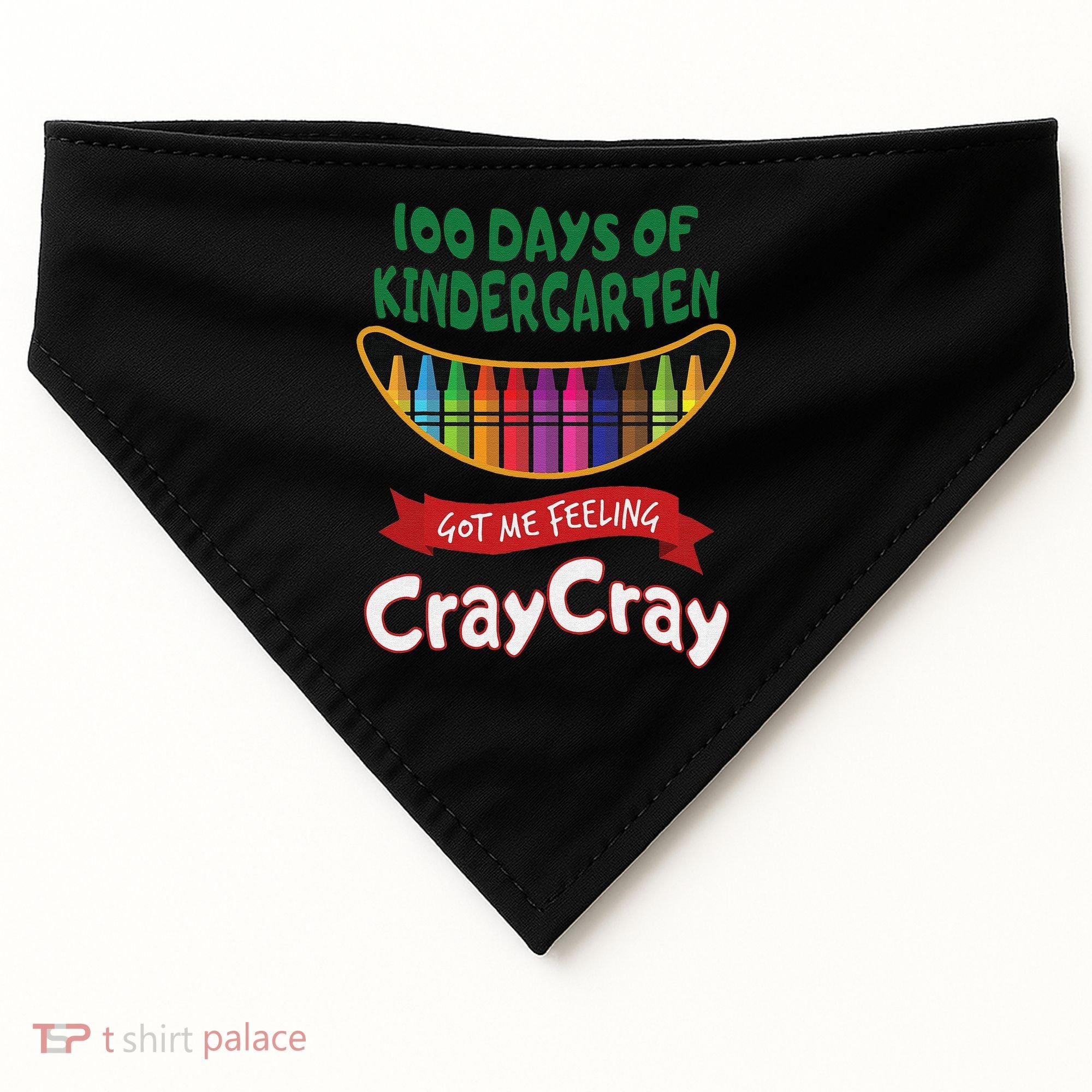 100 Days Of Kindergarten Got Me Feeling Cray Cray USA-Made Doggie Bandana