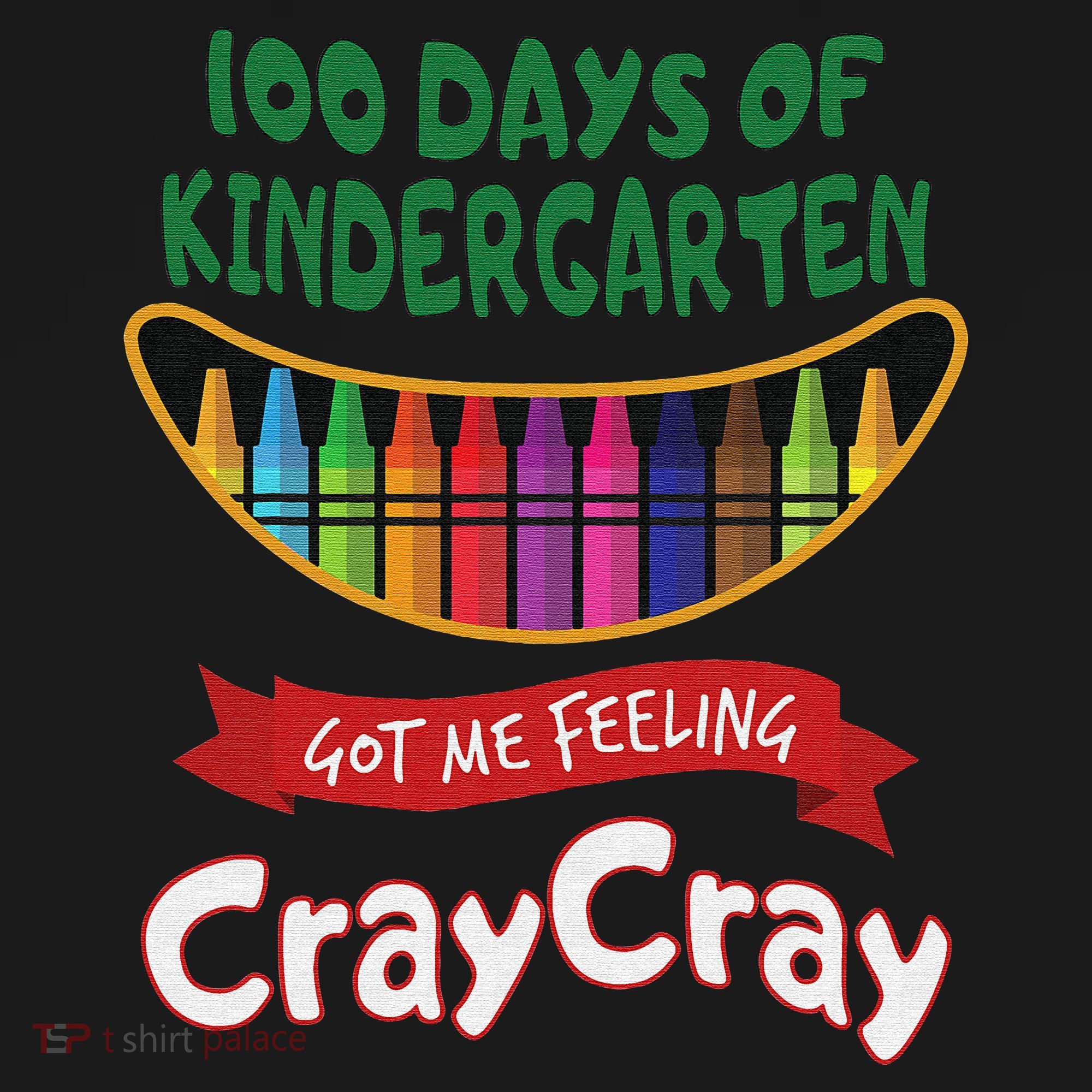 100 Days Of Kindergarten Got Me Feeling Cray Cray Polo