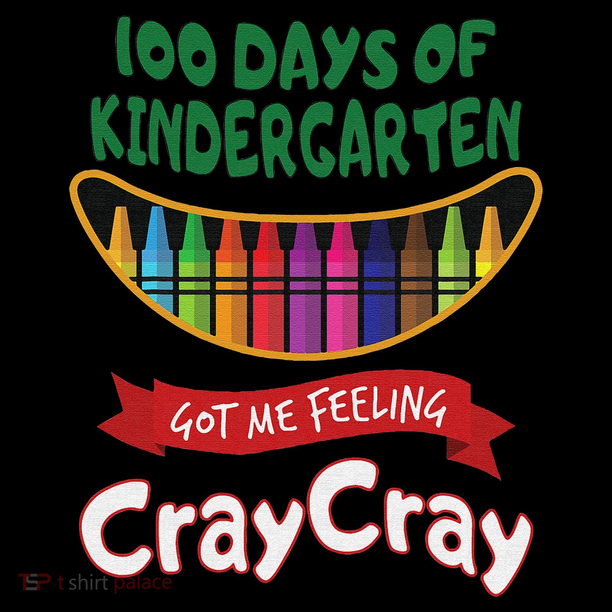 100 Days Of Kindergarten Got Me Feeling Cray Cray Women's Hoodie