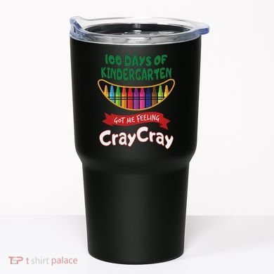 100 Days Of Kindergarten Got Me Feeling Cray Cray Tumbler