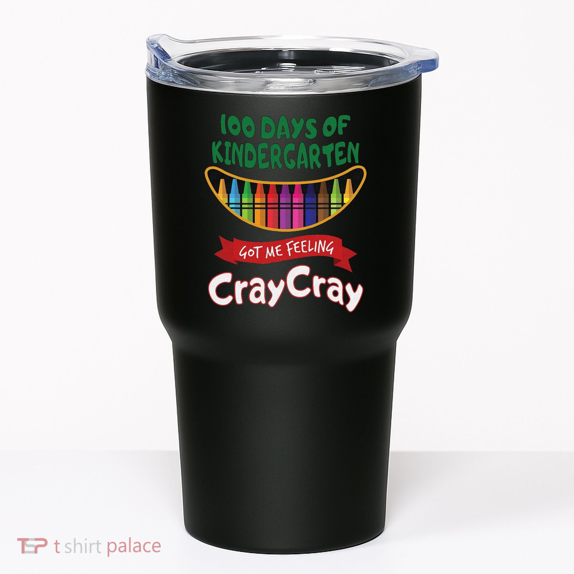 100 Days Of Kindergarten Got Me Feeling Cray Cray Tumbler