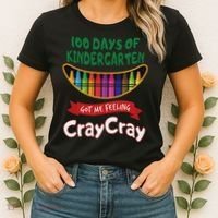 100 Days Of Kindergarten Got Me Feeling Cray Cray Women's T-Shirt thumb 2