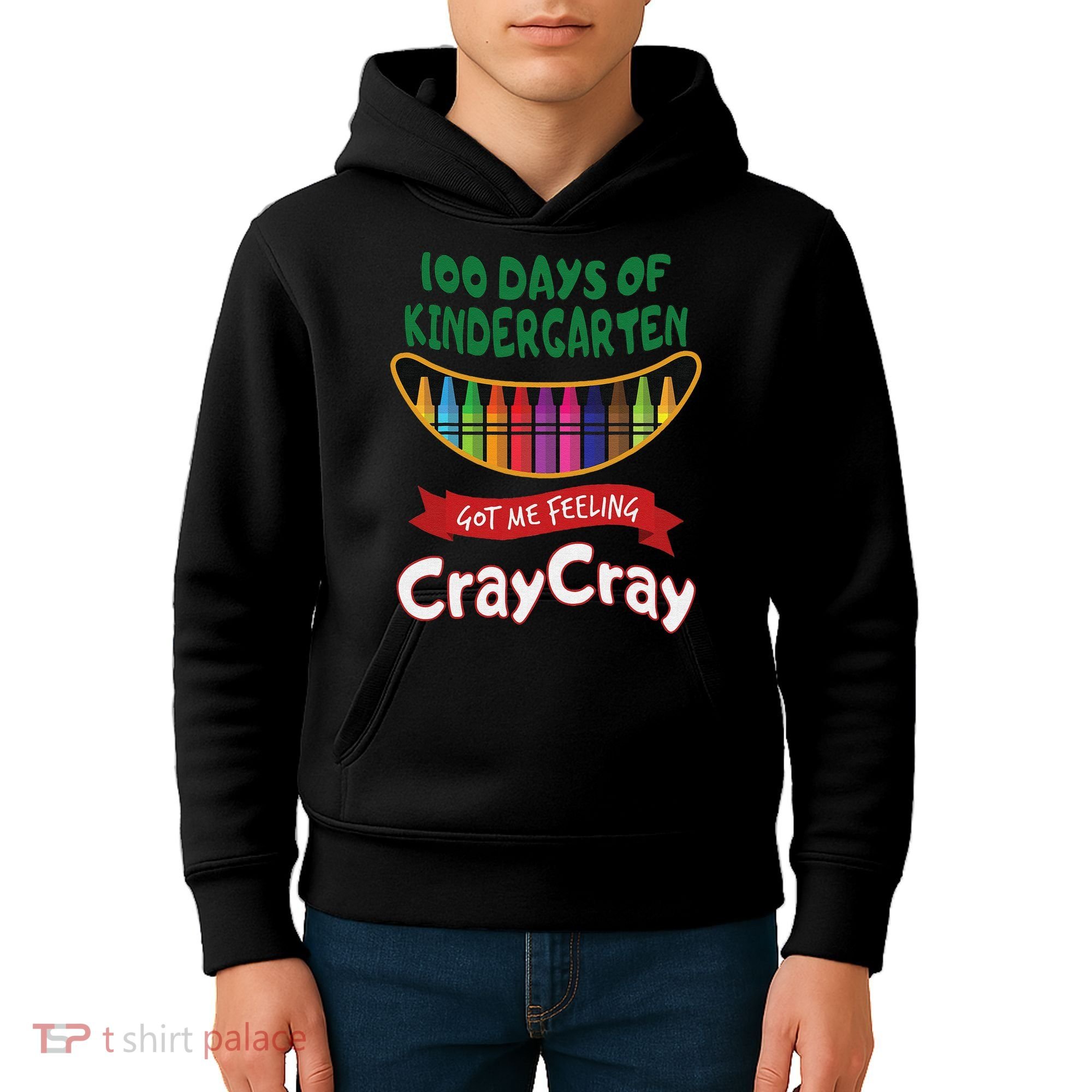 100 Days Of Kindergarten Got Me Feeling Cray Cray Kids Hoodie