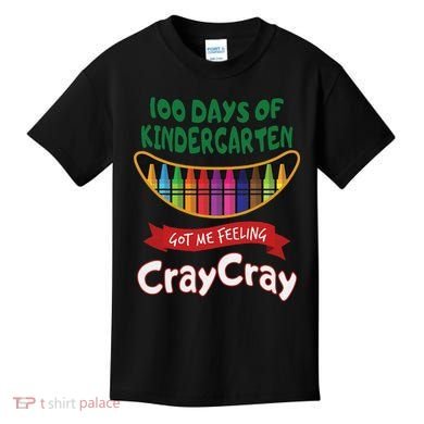 100 Days Of Kindergarten Got Me Feeling Cray Cray Kids T-Shirt