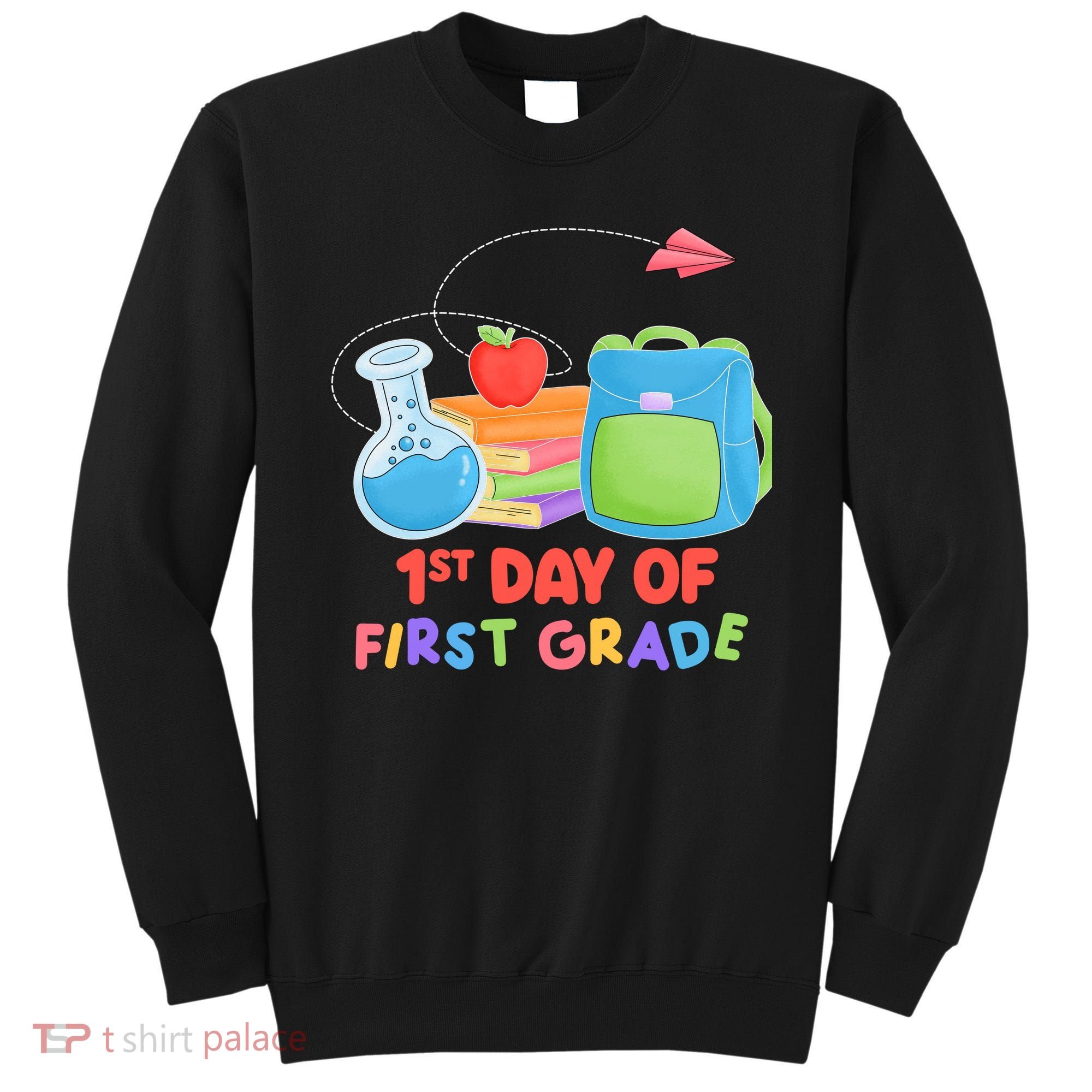 1st Day Of First Grade Cute Back To School Sweatshirt