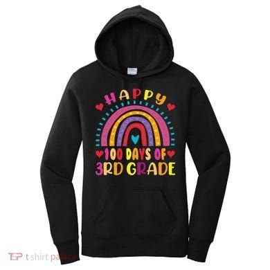 100 Day Of Third 3rd Grade Rainbow 100th Teacher Women's Hoodie