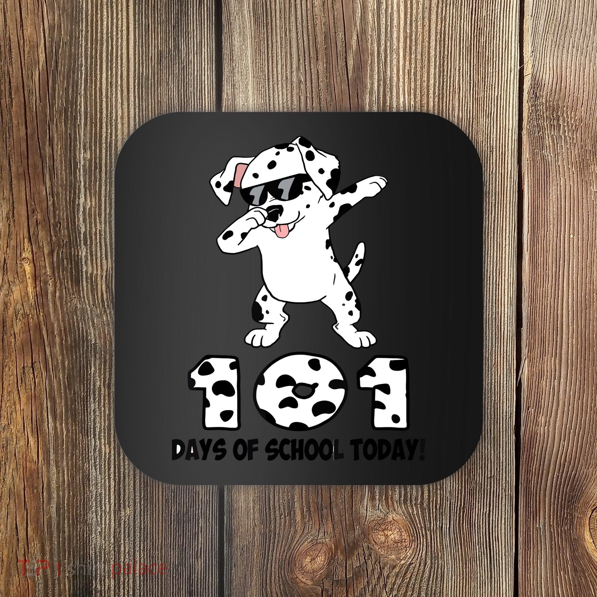 101 Days Of School Dabbing Dalmation Dog Teachers Coaster