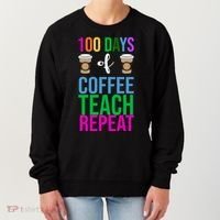 100 Days Of School Coffee Teach Repeat Women's Sweatshirt thumb 0
