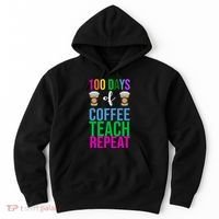 100 Days Of School Coffee Teach Repeat Hoodie thumb 0