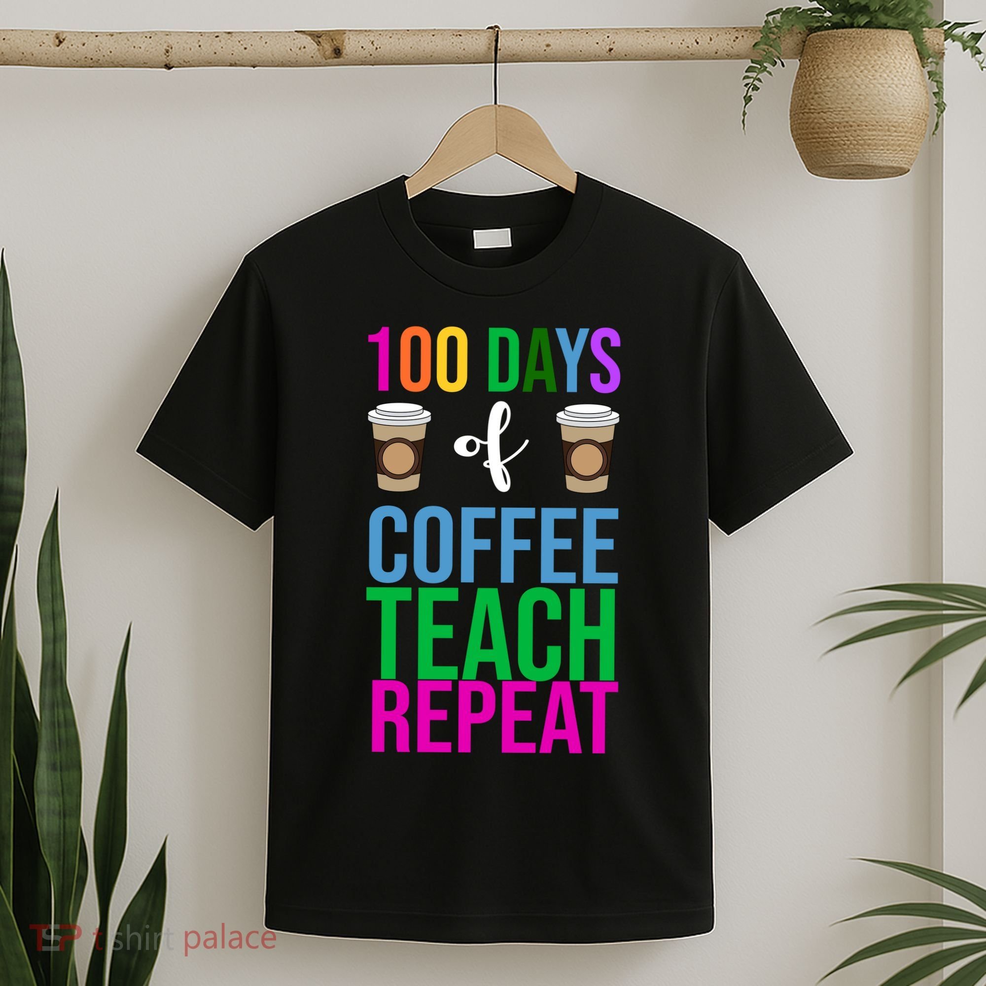 100 Days Of School Coffee Teach Repeat T-Shirt