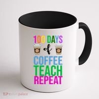 100 Days Of School Coffee Teach Repeat Coffee Mug thumb 1