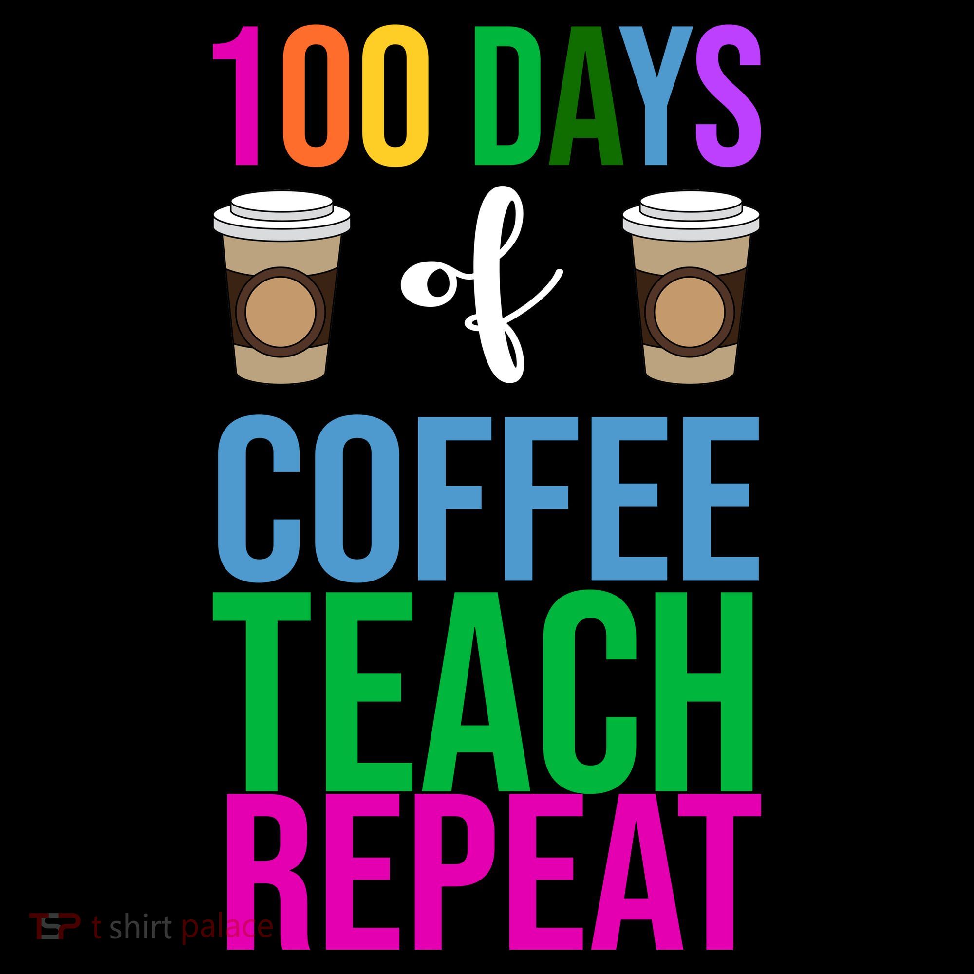 100 Days Of School Coffee Teach Repeat Women's Hoodie
