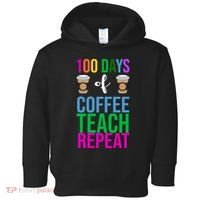 100 Days Of School Coffee Teach Repeat Toddler Hoodie thumb 0