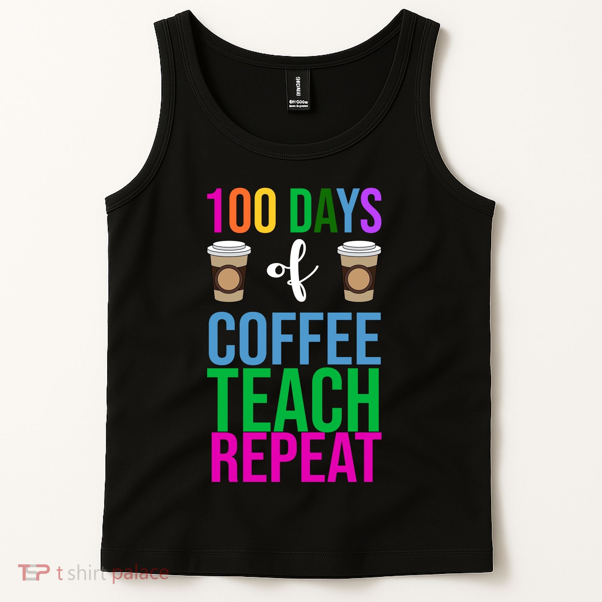 100 Days Of School Coffee Teach Repeat Tank Top