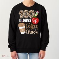 100 Days Of Coffee And Chaos Teacher Women's Sweatshirt thumb 0