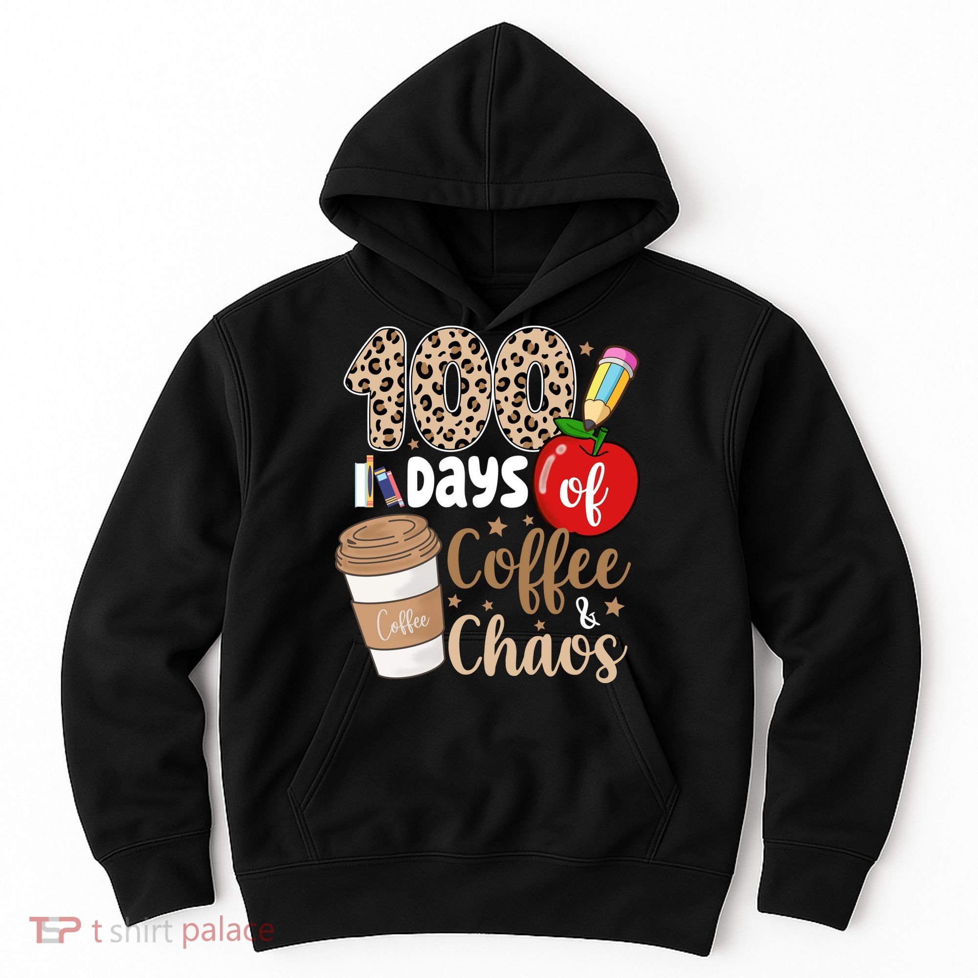100 Days Of Coffee And Chaos Teacher Hoodie