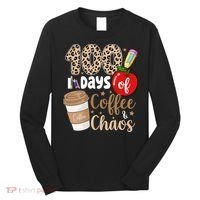 100 Days Of Coffee And Chaos Teacher Long Sleeve Shirt thumb 0