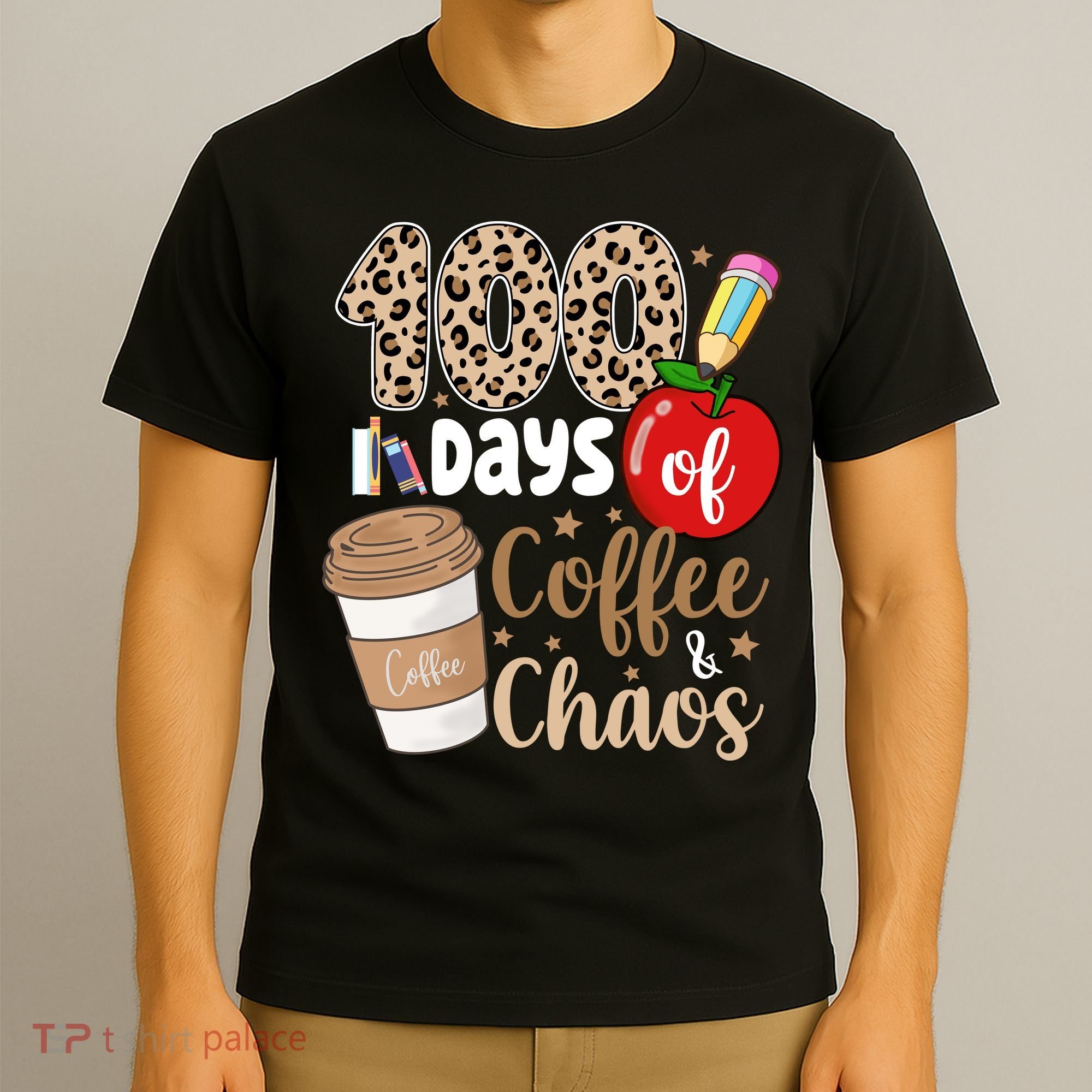 100 Days Of Coffee And Chaos Teacher T-Shirt