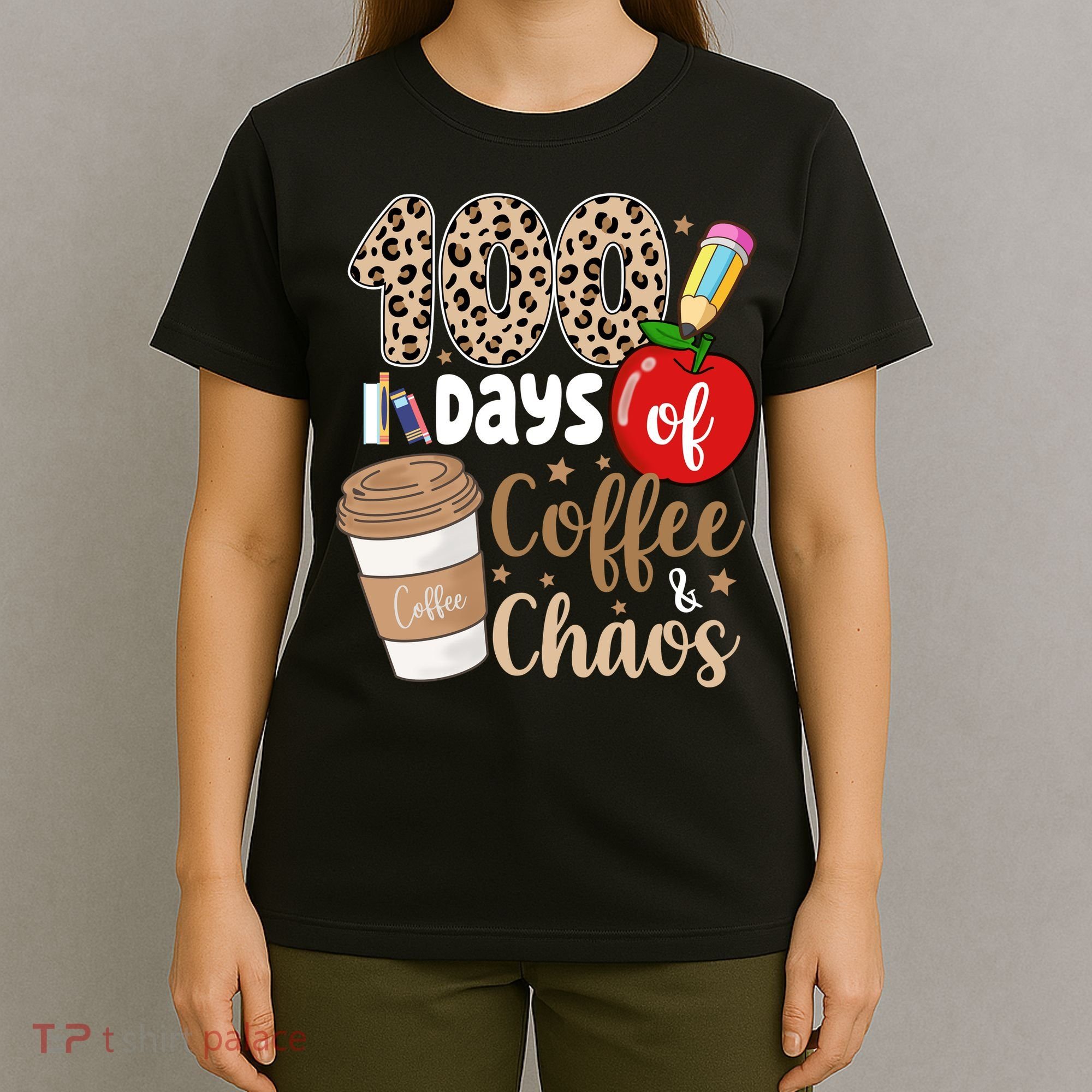 100 Days Of Coffee And Chaos Teacher T-Shirt