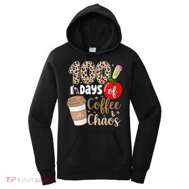 100 Days Of Coffee And Chaos Teacher Women's Hoodie