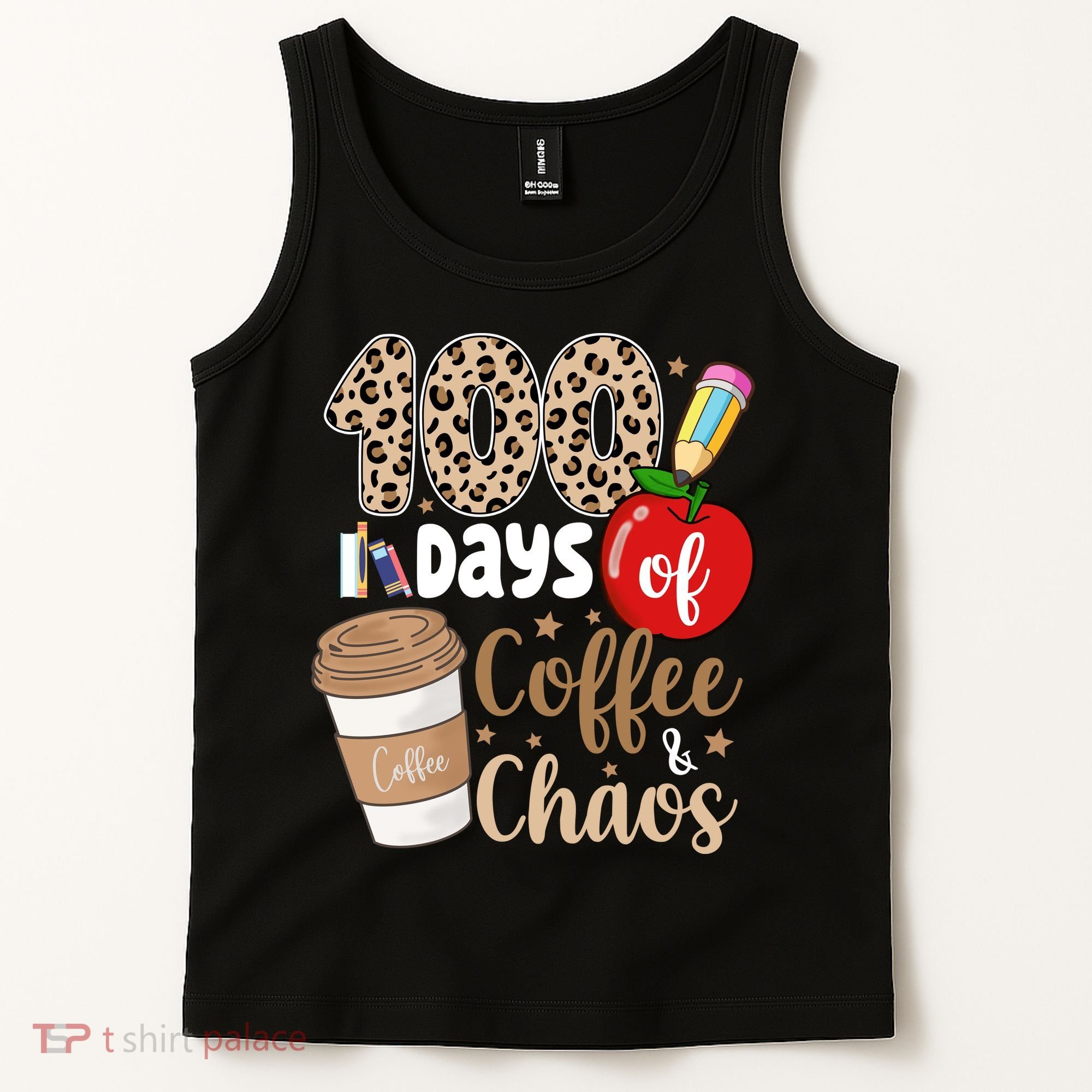 100 Days Of Coffee And Chaos Teacher Tank Top