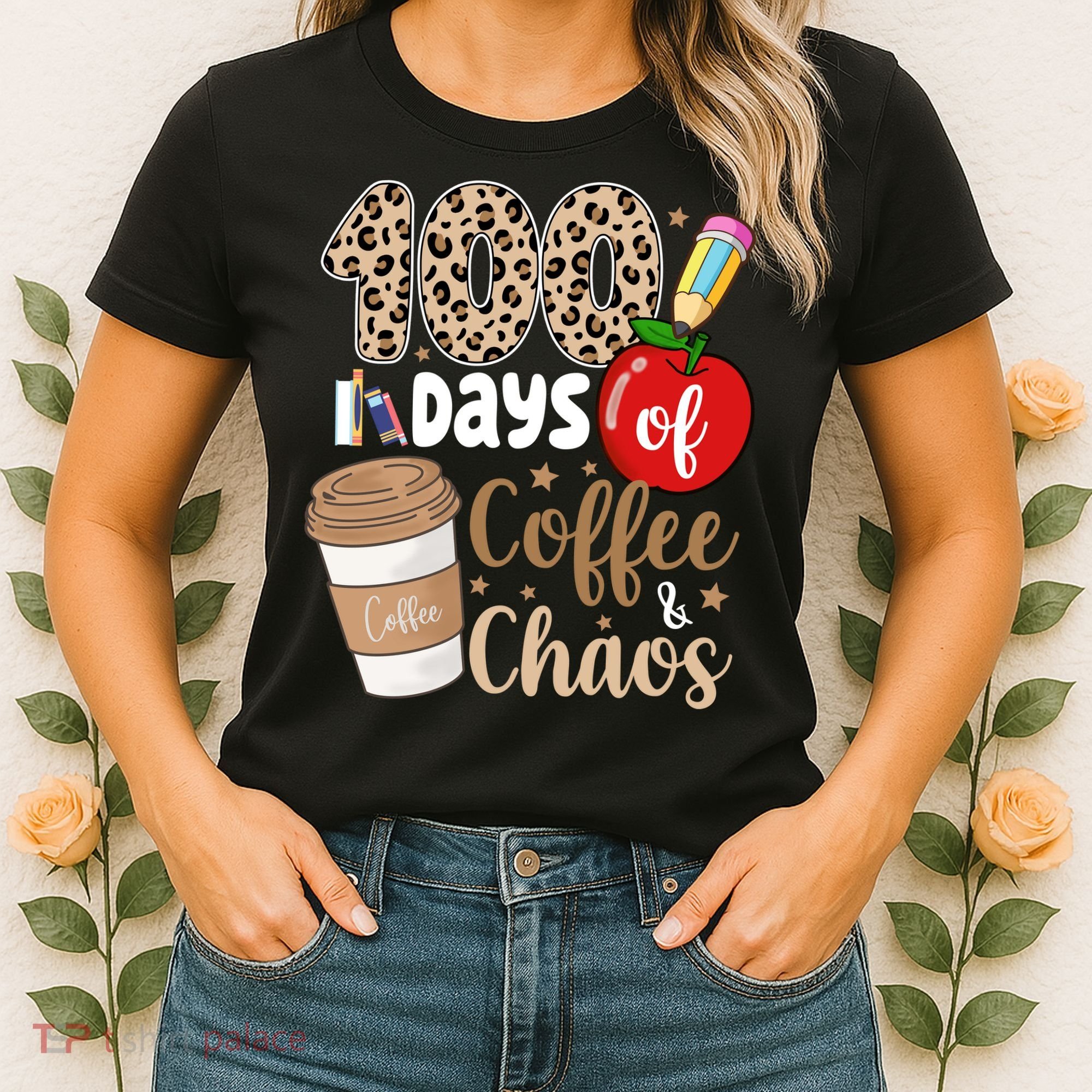 100 Days Of Coffee And Chaos Teacher Women's T-Shirt