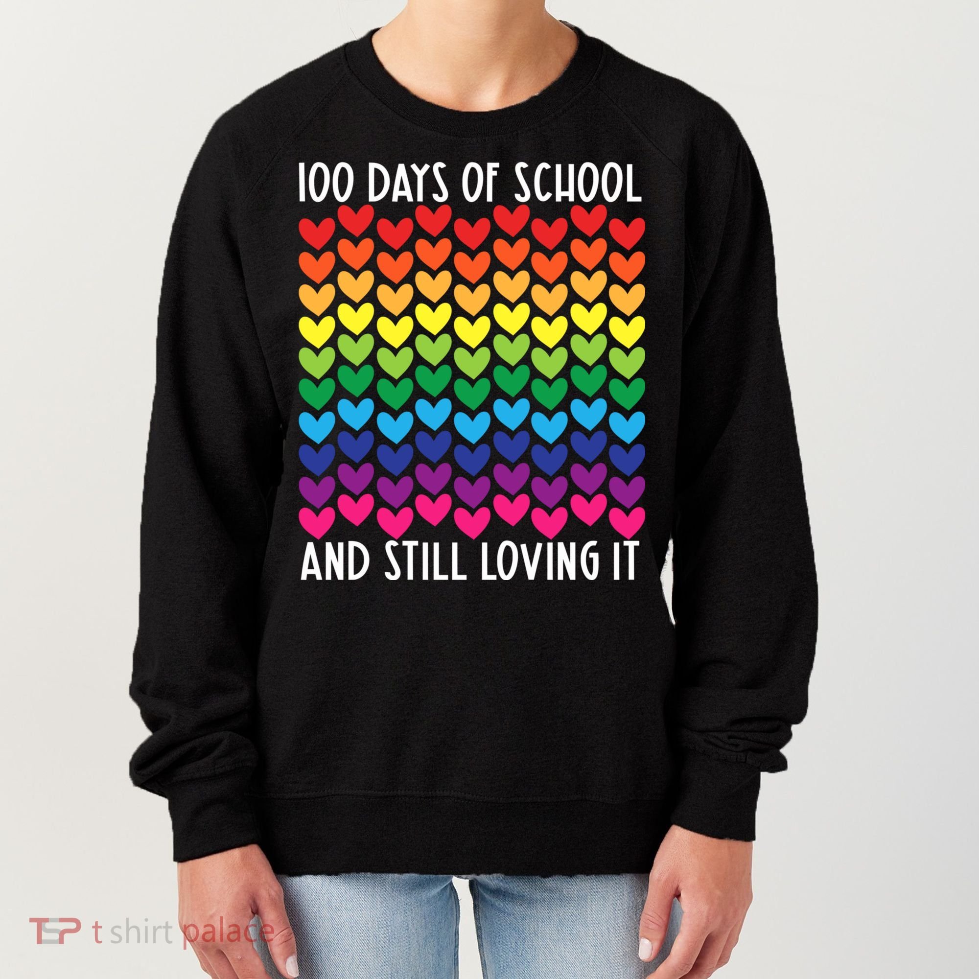 100 Days Of School And Still Loving It Heart Happy 100th Day Gift Women's Sweatshirt