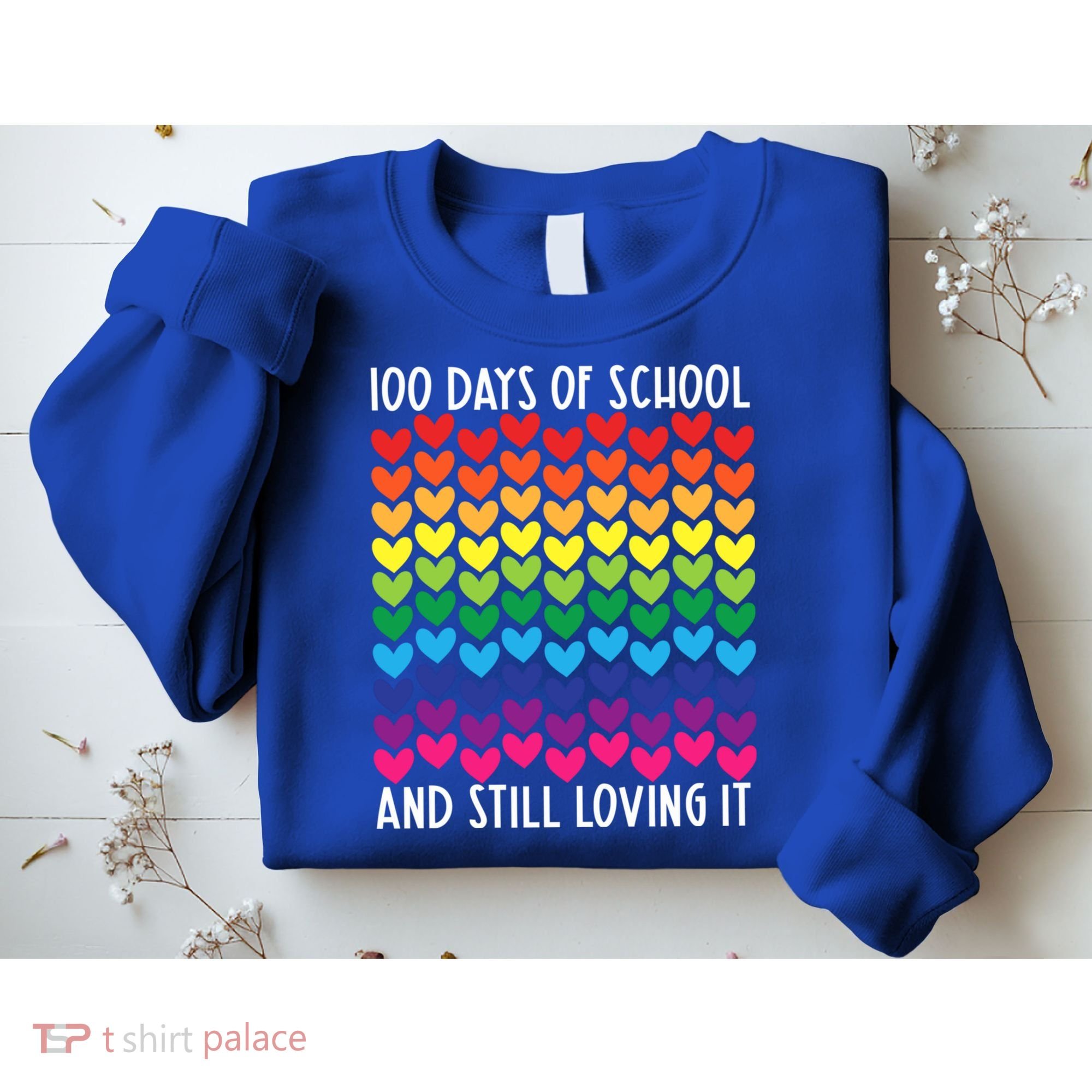 100 Days Of School And Still Loving It Heart Happy 100th Day Gift Sweatshirt