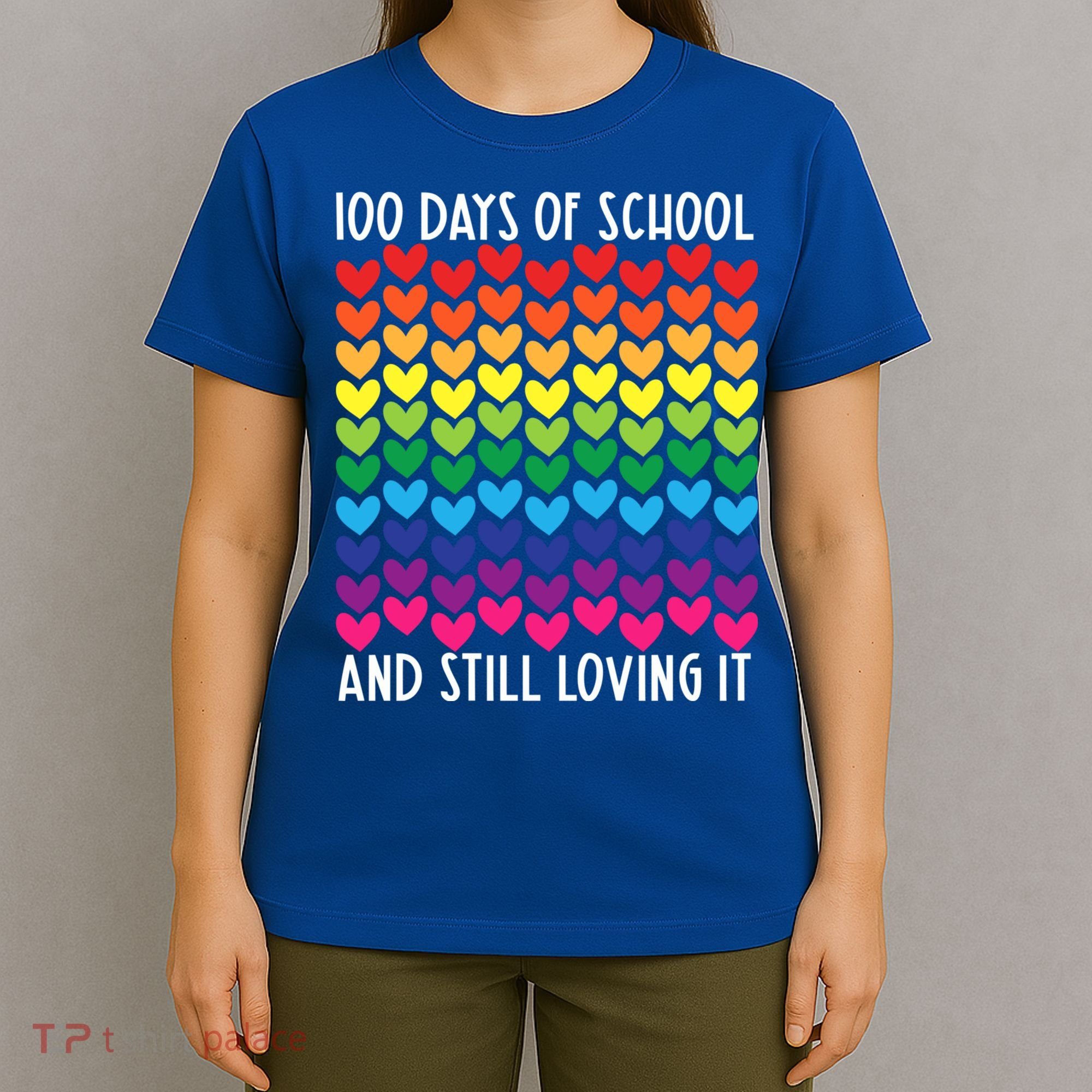 100 Days Of School And Still Loving It Heart Happy 100th Day Gift T-Shirt