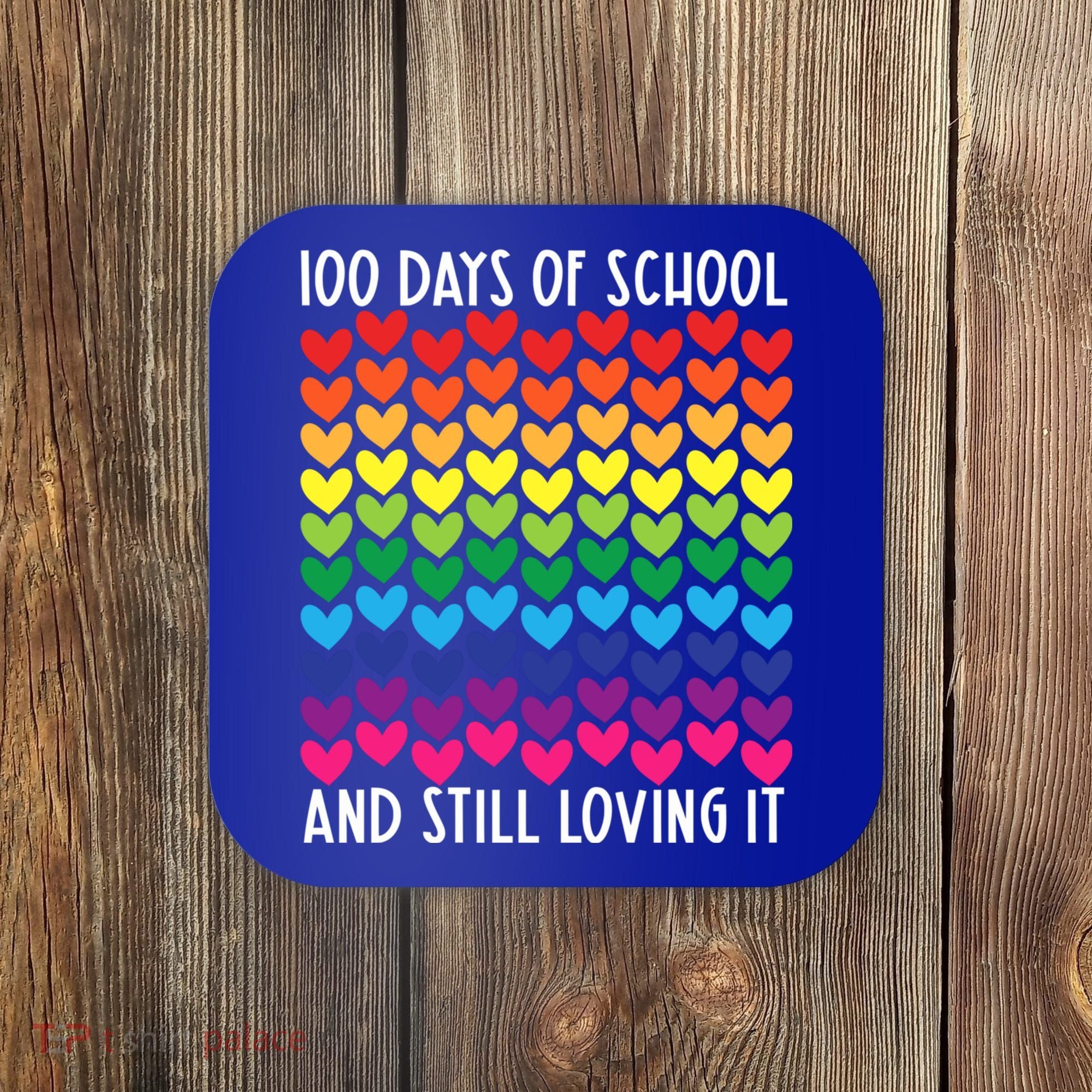 100 Days Of School And Still Loving It Heart Happy 100th Day Gift Coaster