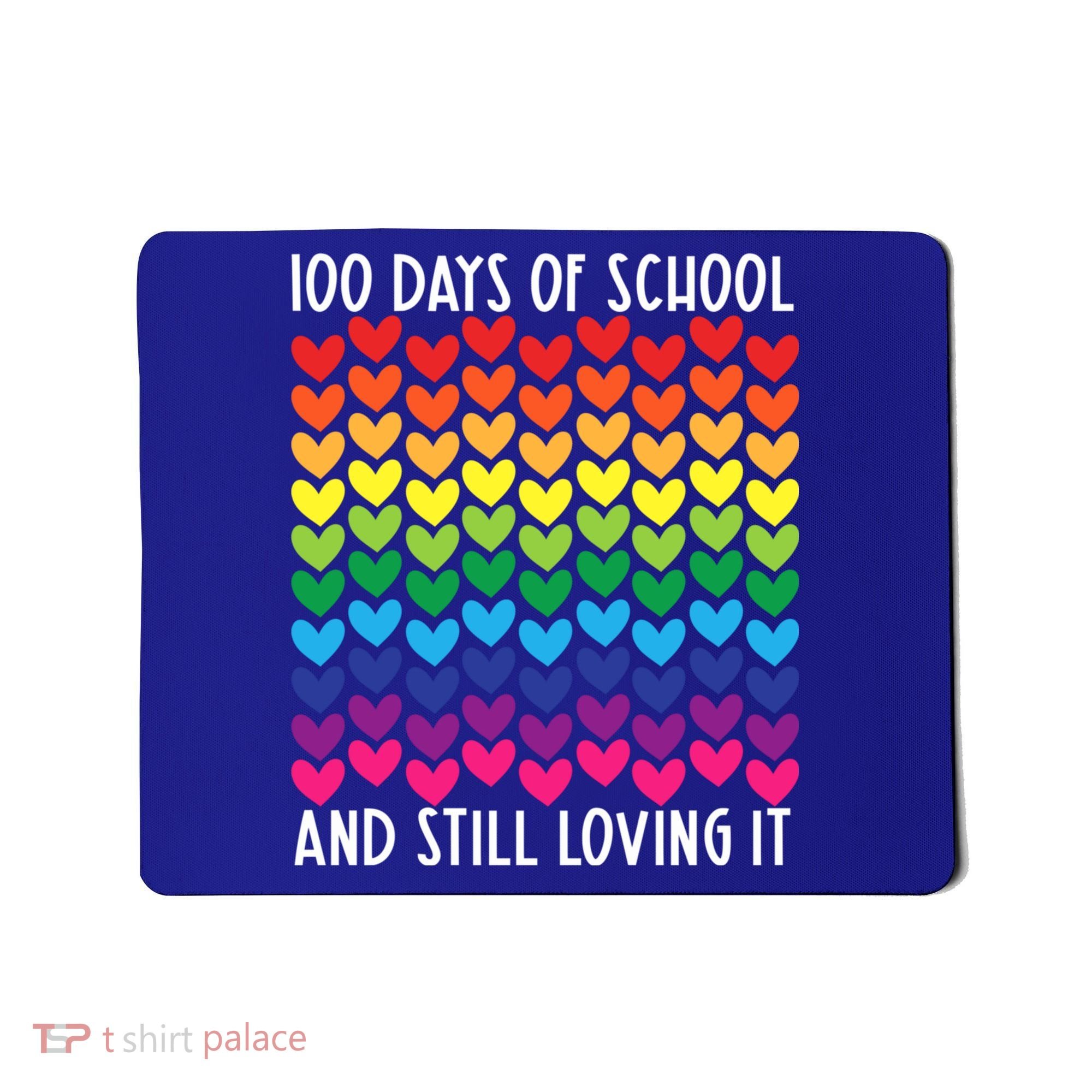 100 Days Of School And Still Loving It Heart Happy 100th Day Gift Mousepad