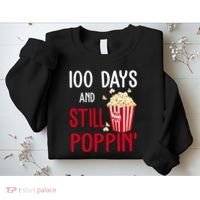 100 Days Of School And Still Poppin Sweatshirt thumb 2