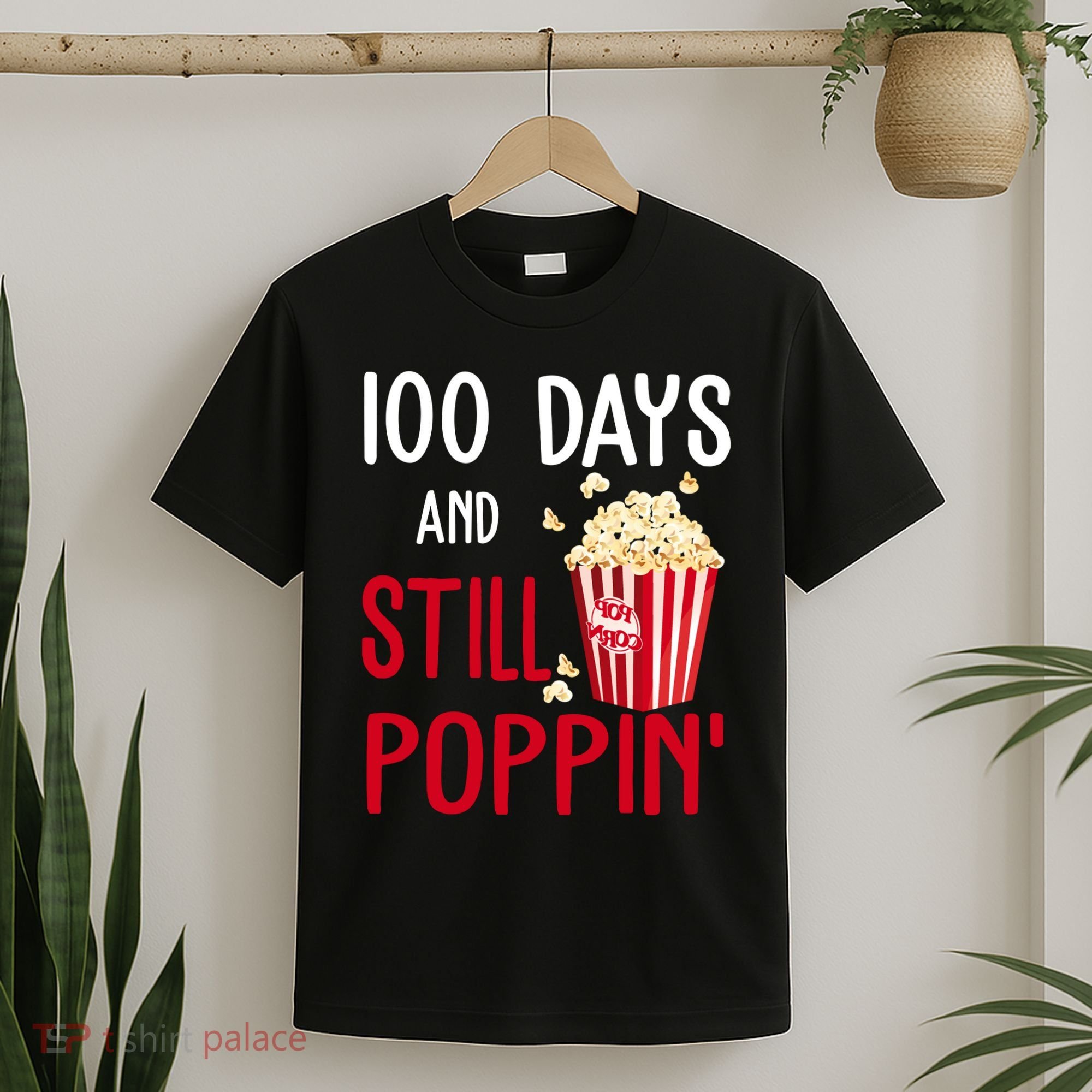 100 Days Of School And Still Poppin T-Shirt