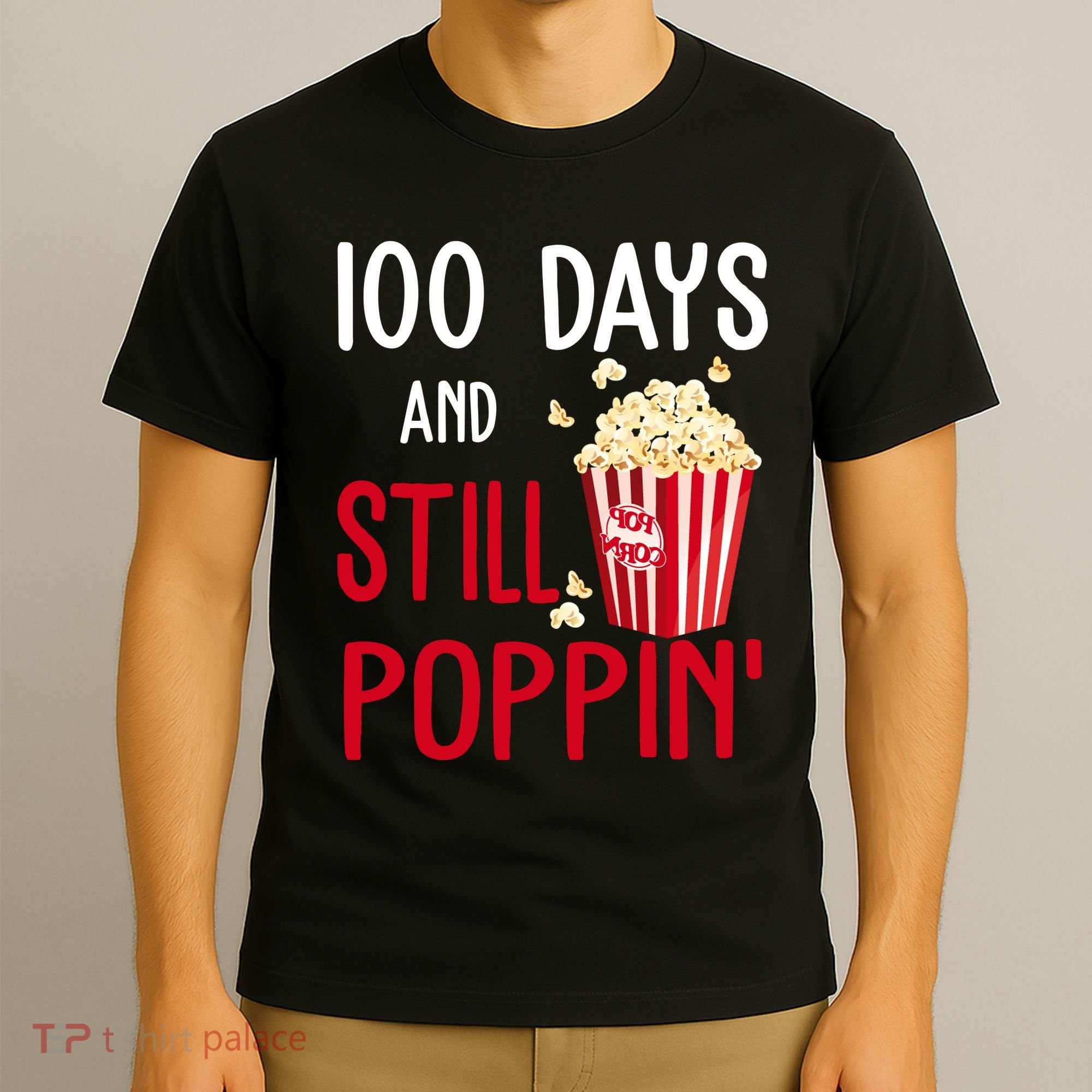 100 Days Of School And Still Poppin T-Shirt