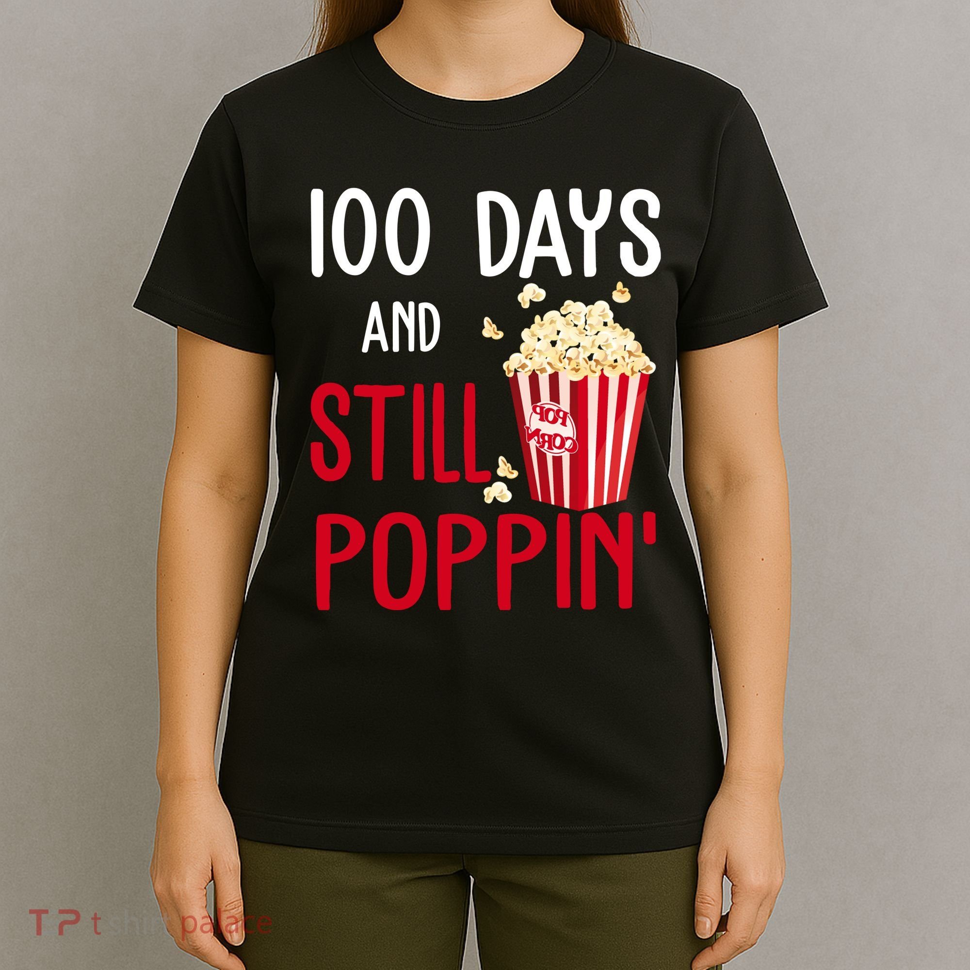 100 Days Of School And Still Poppin T-Shirt