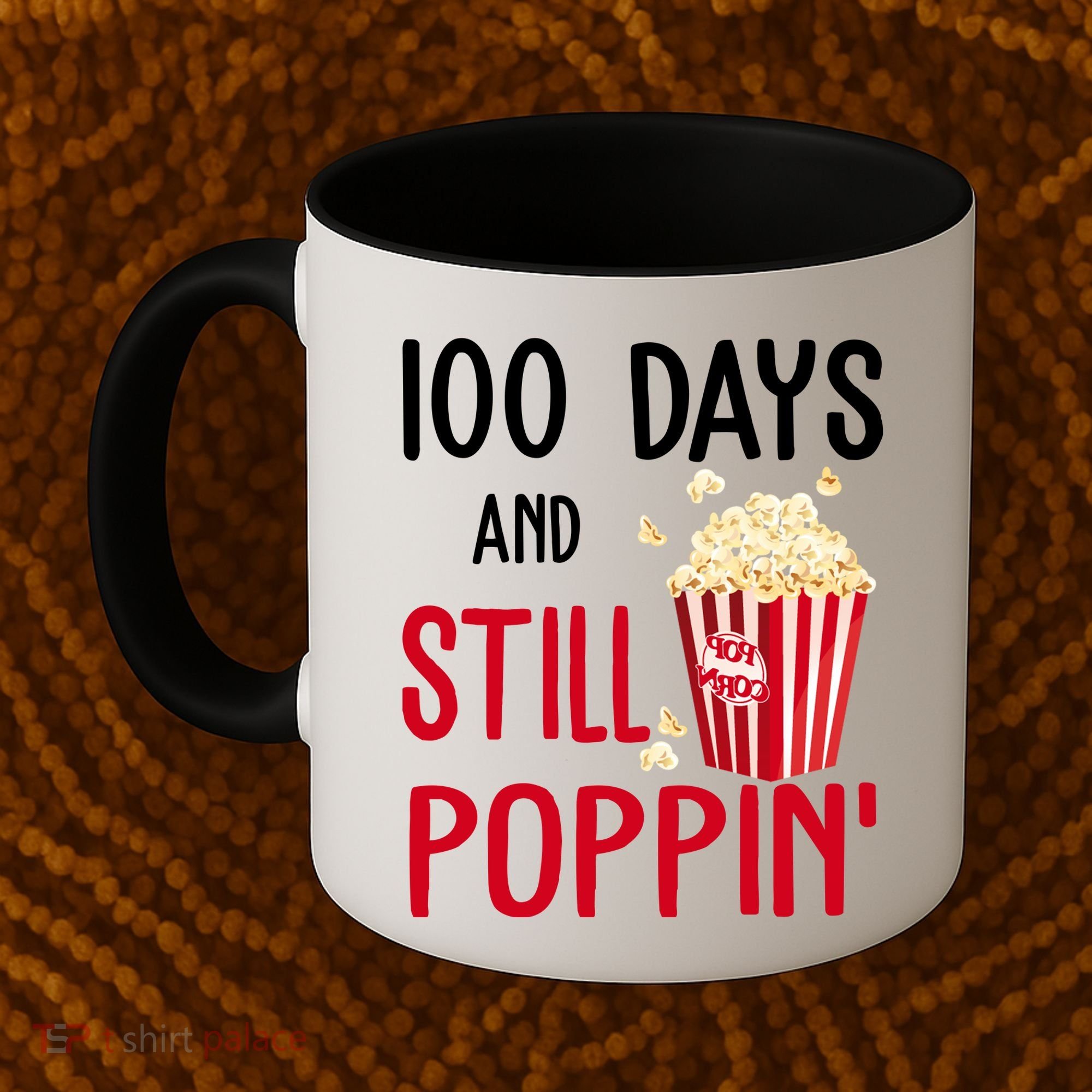 100 Days Of School And Still Poppin Coffee Mug