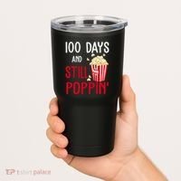 100 Days Of School And Still Poppin Tumbler thumb 2