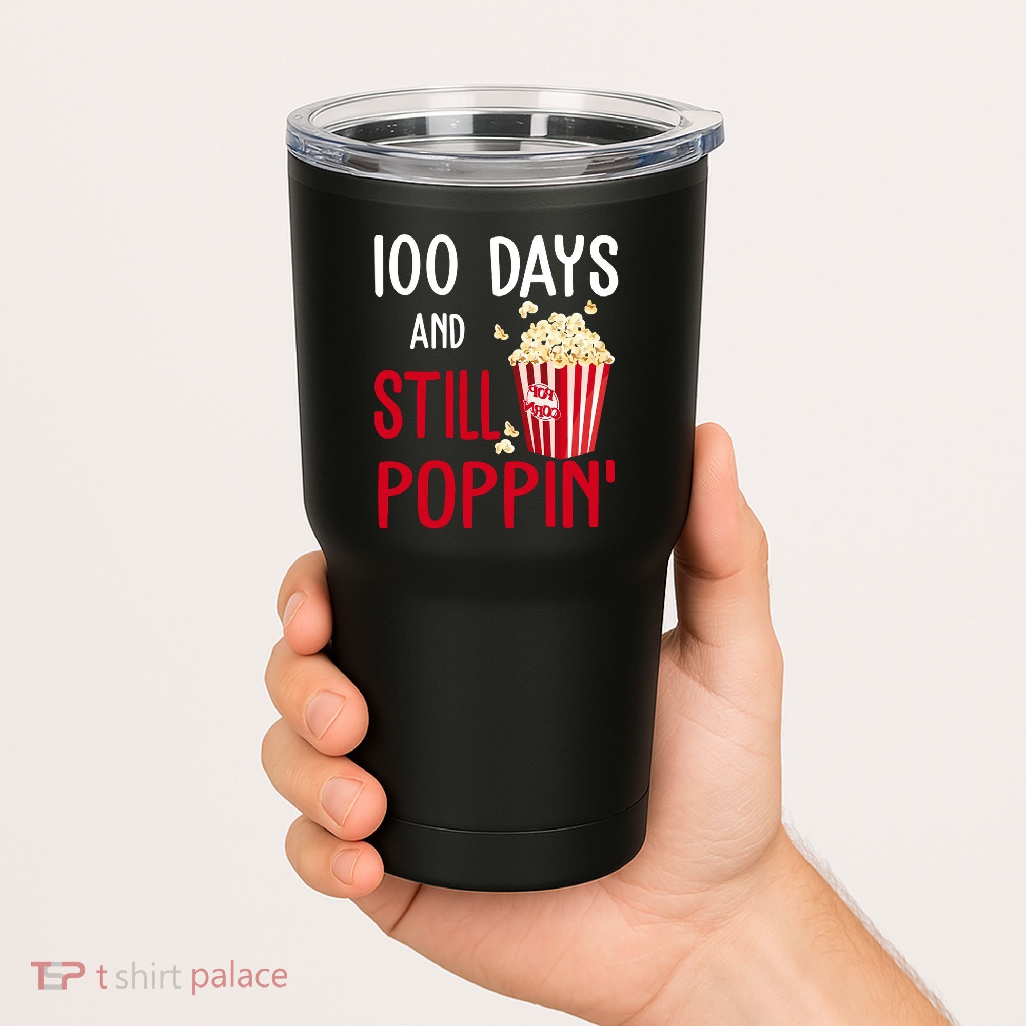 100 Days Of School And Still Poppin Tumbler
