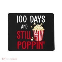 100 Days Of School And Still Poppin Mousepad thumb 0