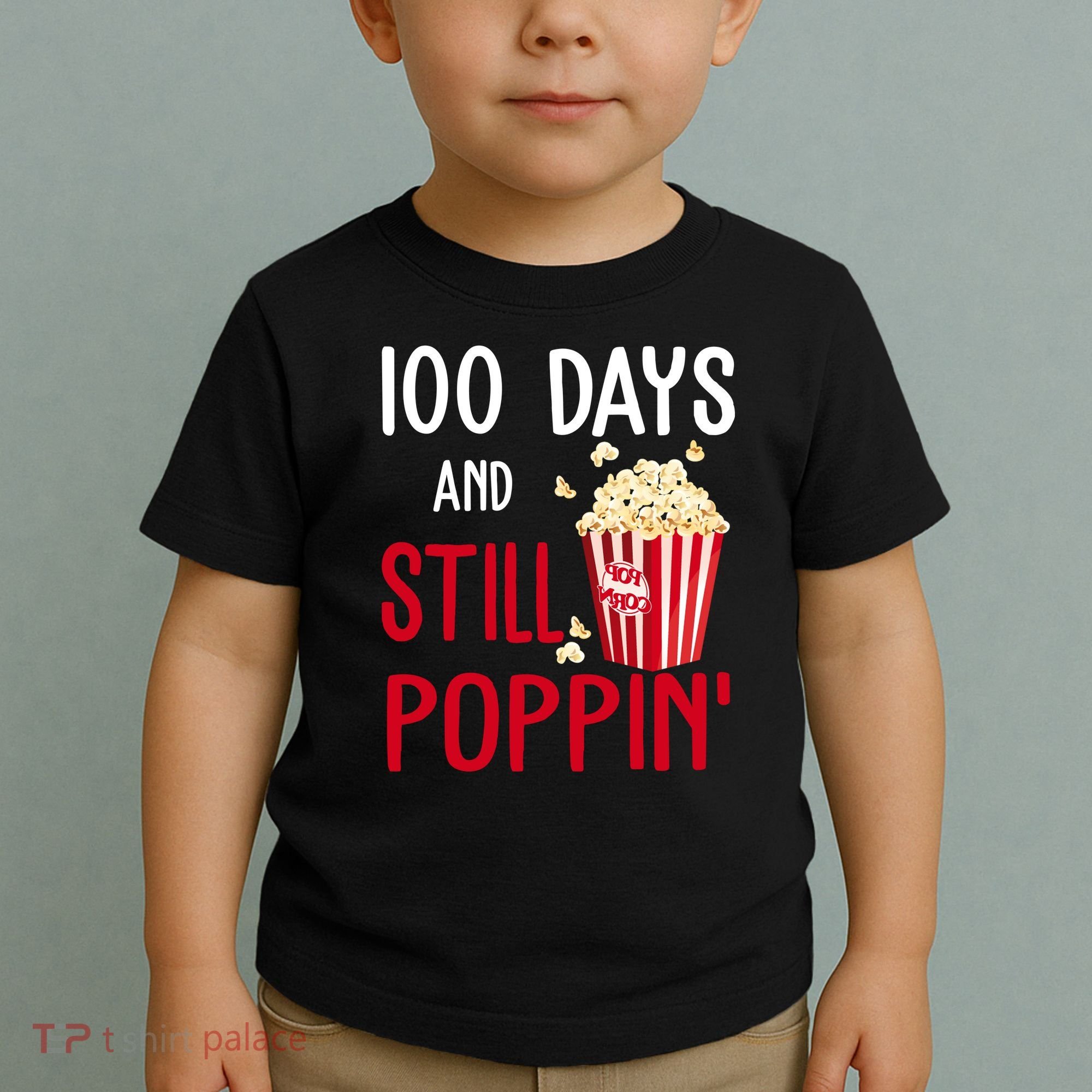 100 Days Of School And Still Poppin Toddler T-Shirt