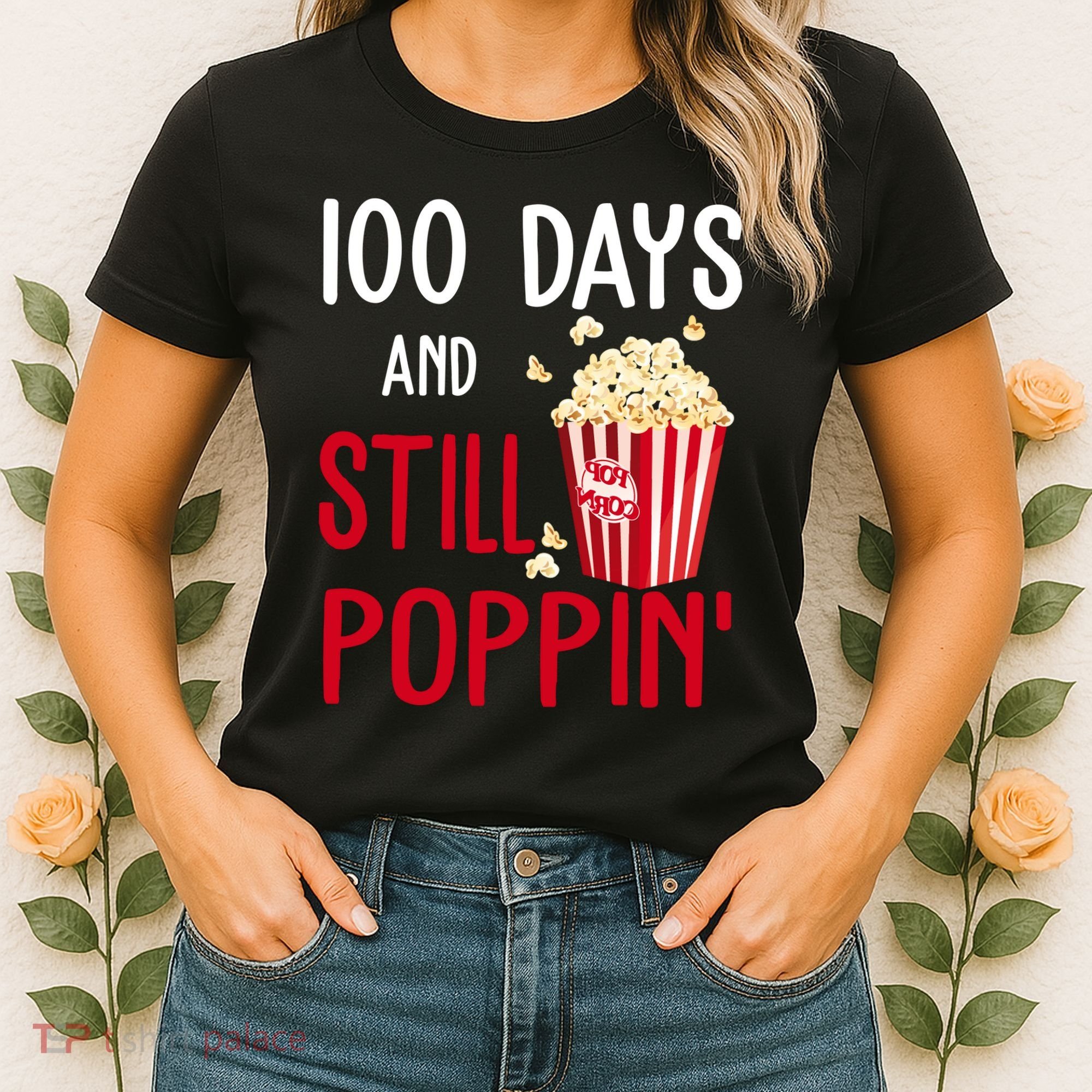 100 Days Of School And Still Poppin Women's T-Shirt