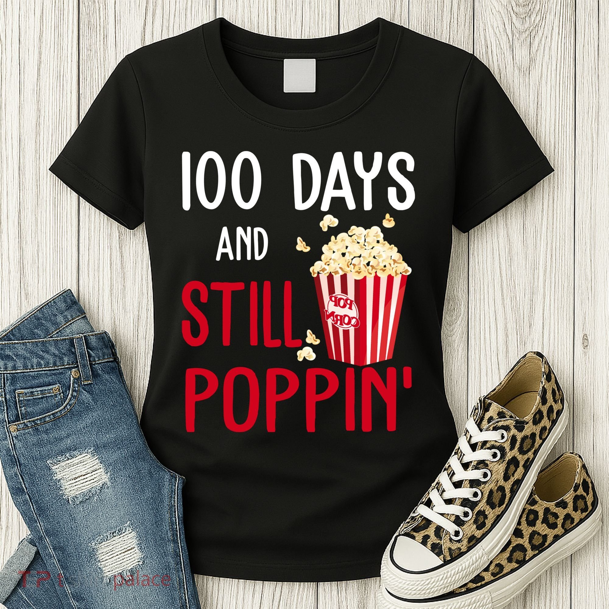 100 Days Of School And Still Poppin Women's T-Shirt