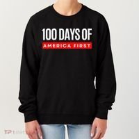 100 Days Of America First Funny Trump Women's Sweatshirt thumb 0