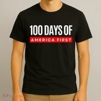 100 Days Of America First Funny Trump T-Shirt thumb 3