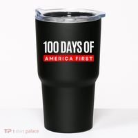 100 Days Of America First Funny Trump Tumbler thumb 0