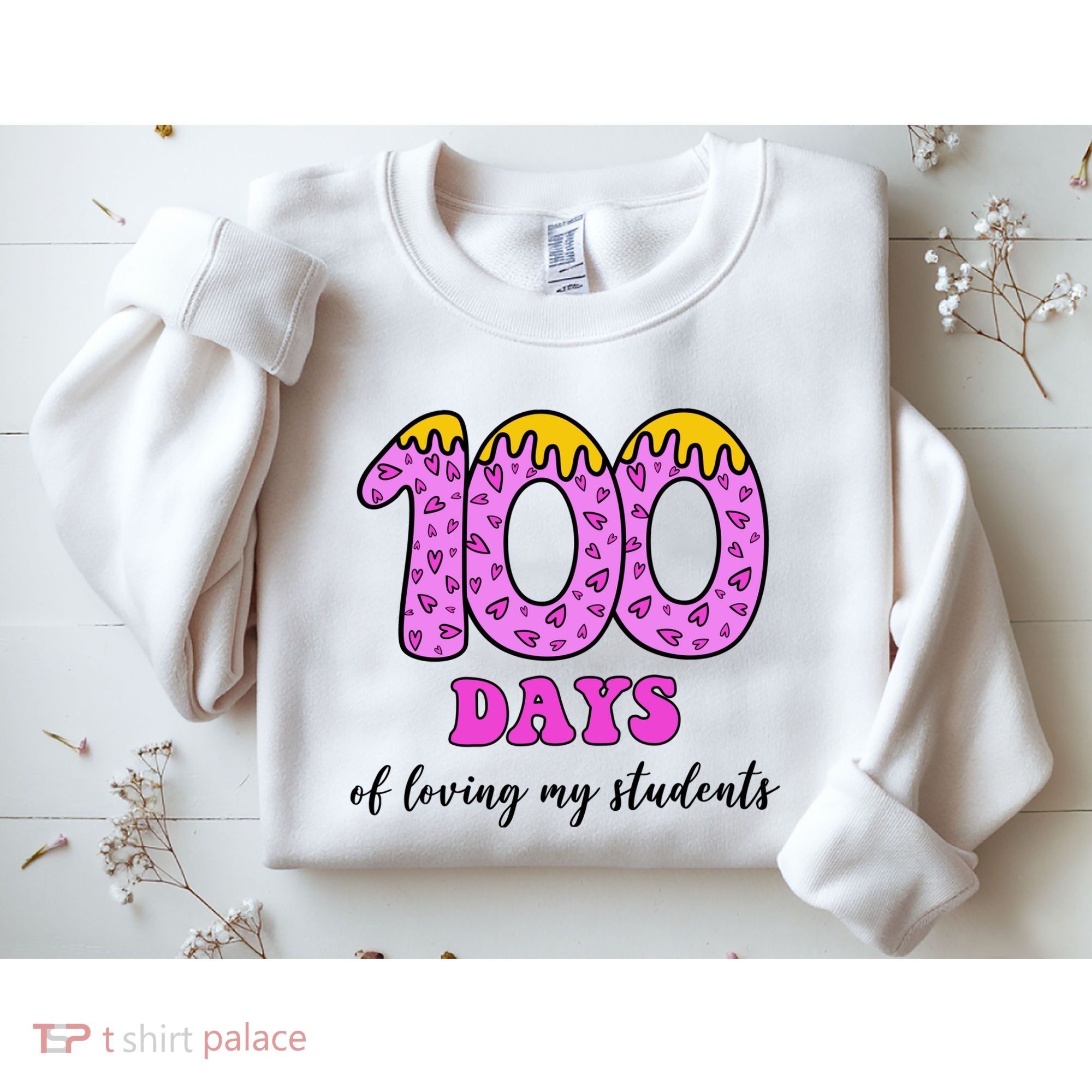 100 Days Of Loving My Students Teacher Celebration Sweatshirt